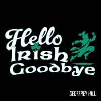Hello Irish Goodbye
